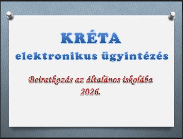 Tájékoztató KRÉTA felületen történő általános iskolába való beíratásról 2026